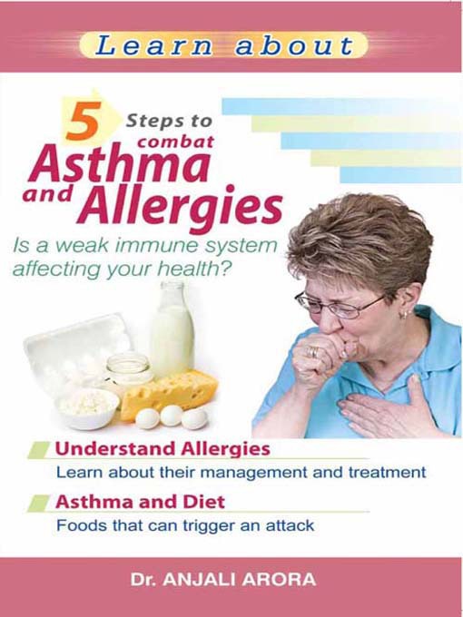 Title details for 5 Steps to Combat Asthma and Allergies by Dr. Anjali Arora - Wait list